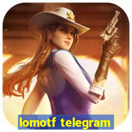 lomotf telegram